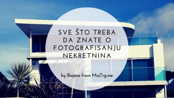 Sve što treba da znate o fotografisanju nekretnina